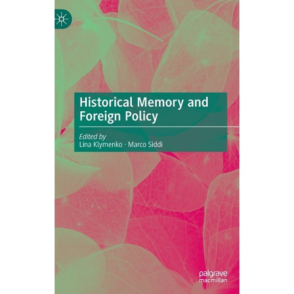 Historical Memory and Foreign Policy, (Hardcover)