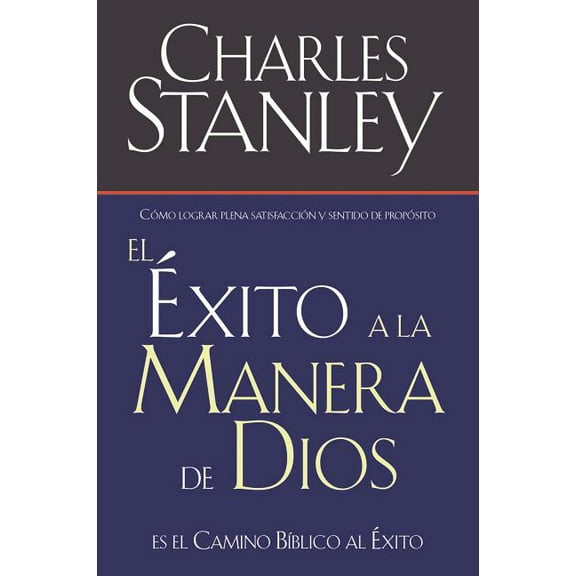 El Ãxito a la Manera de Dios: El Camino BÃ­blico a la BendiciÃ³n, (Paperback)
