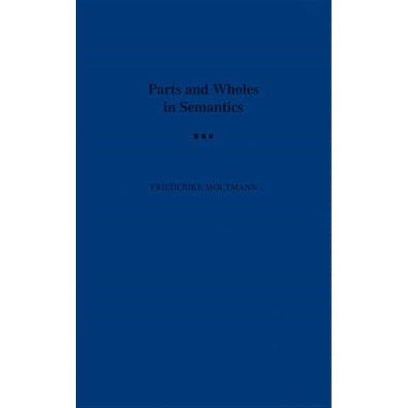 Pre-Owned Parts and Wholes in Semantics, (Hardcover)