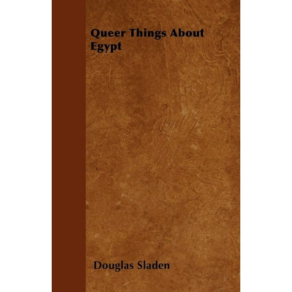 Queer Things about Egypt, (Paperback)