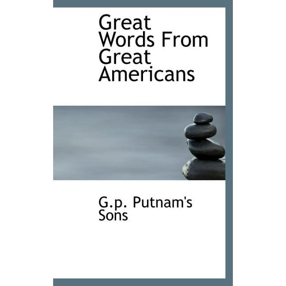 Great Words from Great Americans (Hardcover)