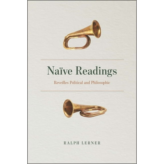 Naïve Readings: Reveilles Political and Philosophic, (Hardcover)