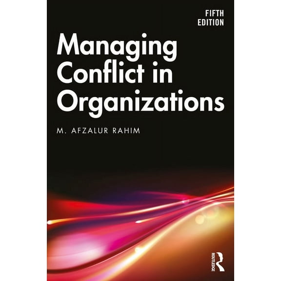 Managing Conflict in Organizations, (Paperback)