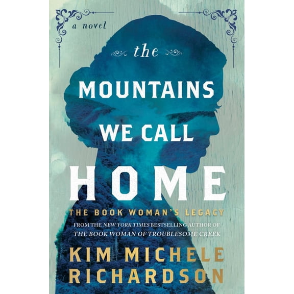 The Mountains We Call Home: The Book Woman's Legacy (Paperback)