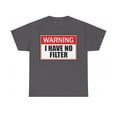 thumbnail image 2 of Warning I Have No Filter Unisex Heavy Cotton Tee, 2 of 9