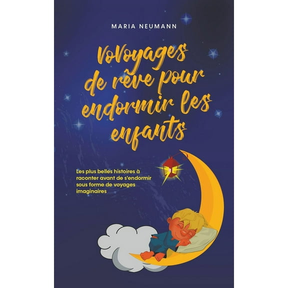 VoVoyages de rêve pour endormir les enfants Les plus belles histoires à raconter avant de s'endormir sous forme de voyag, (Paperback)