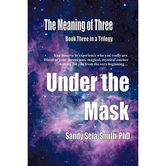 The Meaning of Three: Under the Mask, (Paperback)