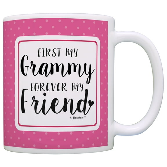 ThisWear Grammy Gifts First My Grammy Forever My Friend Grammy Coffee Mug Grammy Coffee Cup Grammy 11 ounce Coffee Mug Pink