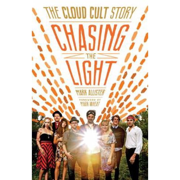 Pre-Owned Chasing the Light: The Cloud Cult Story (Paperback) 0816696535 9780816696536