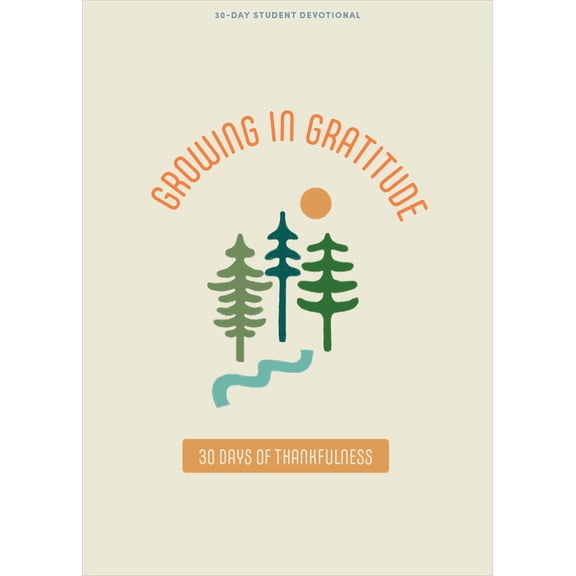 Pre-Owned Growing in Gratitude - Teen Devotional: 30 Days of Thankfulness (Volume 1) (Lifeway Students Devotions), 9781087784731, 1087784735, Paperback,
