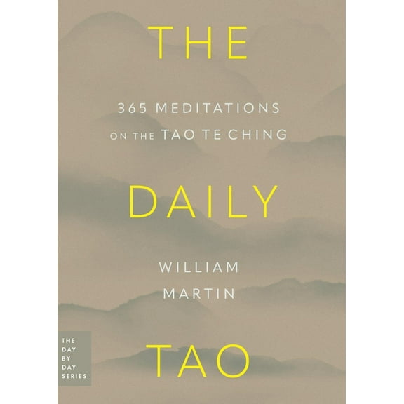 The Daily Tao: 365 Meditations on the Tao Te Ching, (Paperback)