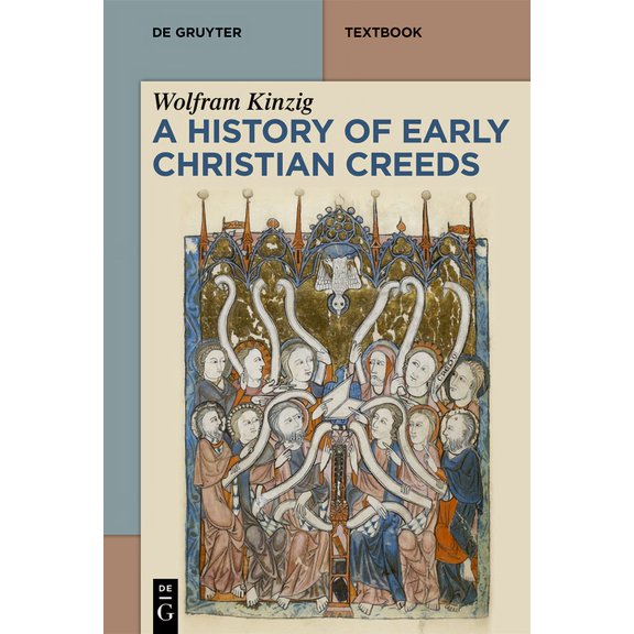 de Gruyter Studium A History of Early Christian Creeds, (Paperback)