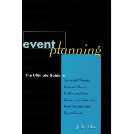 Pre-Owned Event Planning: The Ultimate Guide to Successful Meetings, Corporate Events, Fundraising Galas, Conferences, Conventions, Incentives a (Hardcover) 0471644129 9780471644125