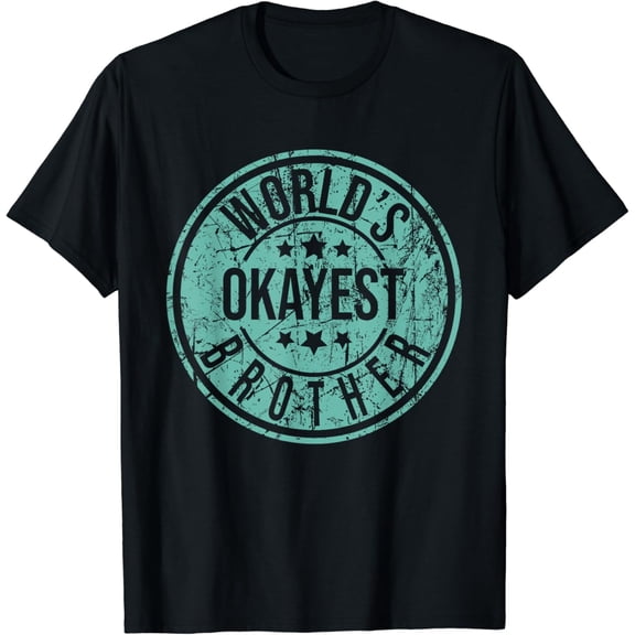 World's Okayest Brother - Funny Sibling Birthday T-Shirt Black Medium