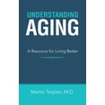thumbnail image 1 of Pre-Owned Understanding Aging: A Resource for Living Better (Paperback) 1663213666 9781663213662, 1 of 1