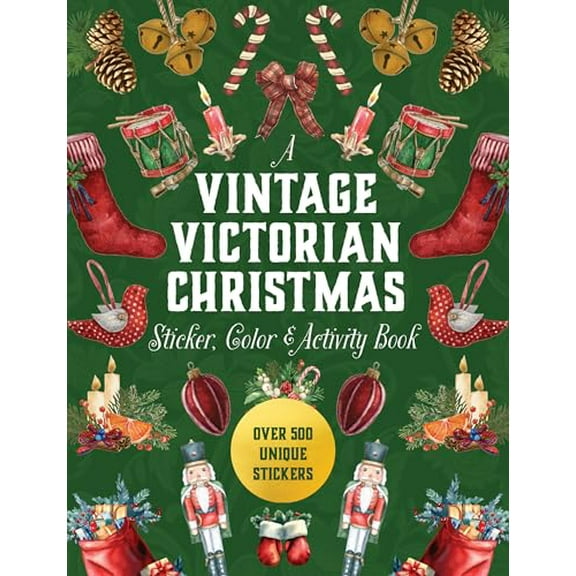 Pre-Owned A Vintage Victorian Christmas Sticker, Color & Activity Book: Over 500 Unique Stickers (Hardcover) 0785845453 9780785845454
