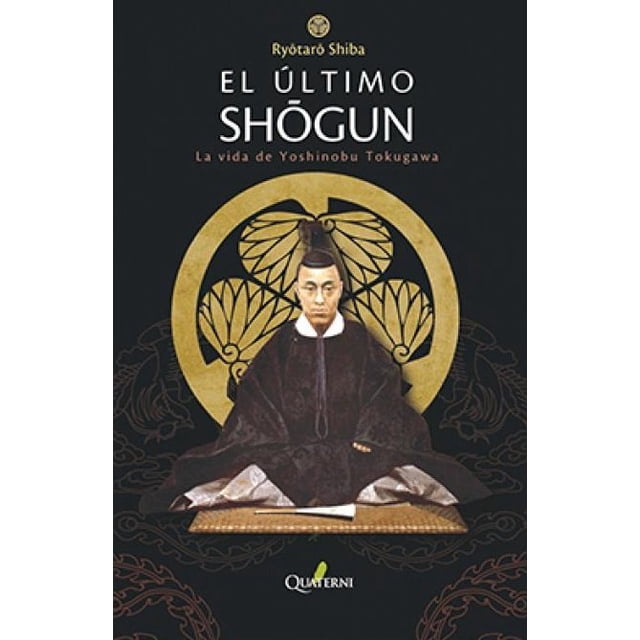 EL ÚLTIMO SHOGUN QUATERNI RYOTORO SHIBA