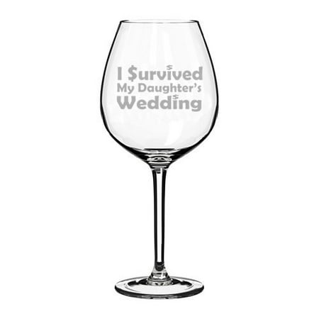 20 oz Jumbo Wine Glass Funny Gift Mom Mother Dad Father Of The Bride I Survived My Daughter's