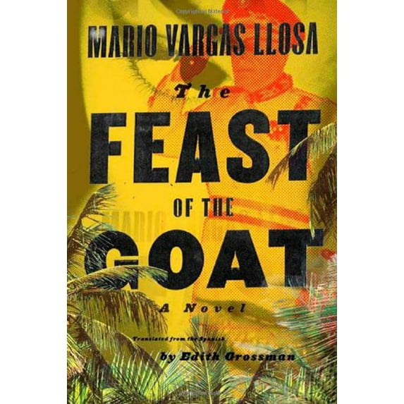 Pre-Owned The Feast of the Goat (Hardcover) 0374154767 9780374154769