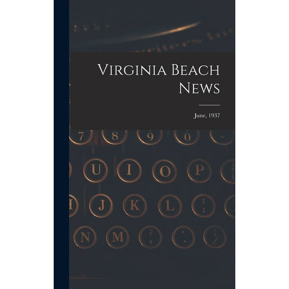 Virginia Beach News; June, 1937, (Hardcover)