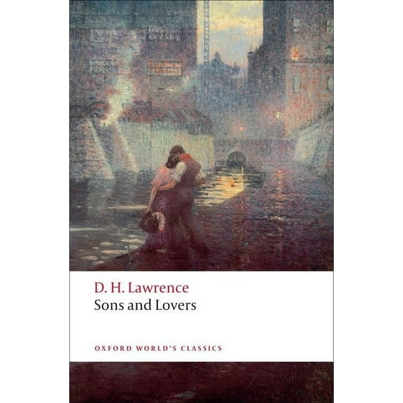 Oxford World's Classics Sons and Lovers, (Paperback)