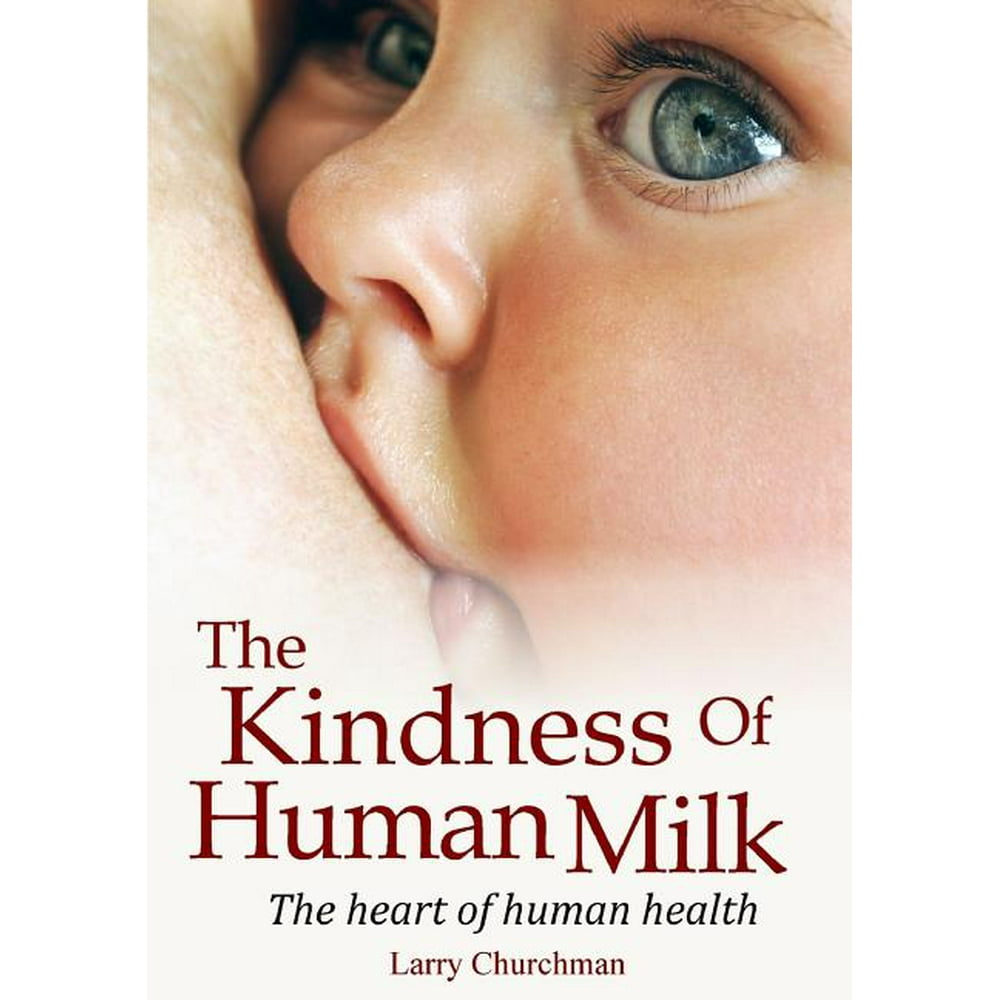 the-kindness-of-human-milk-paperback-walmart-walmart