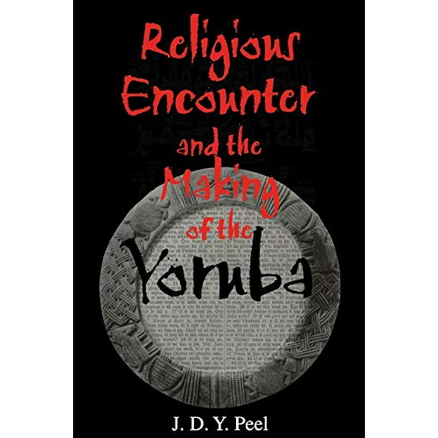 Rencontre Religieuse et Fabrication du Yoruba (Systèmes de Pensée Africains)