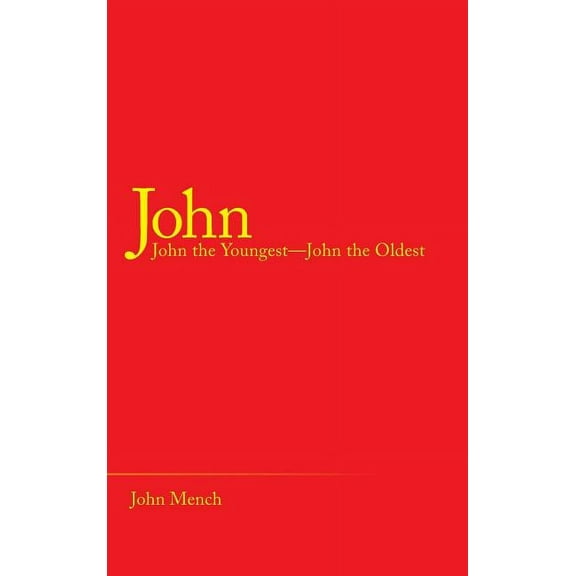 John : John the Youngest-John the Oldest (Hardcover)