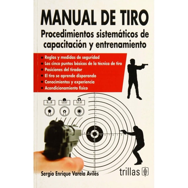 MANUAL DE TIRO EDITORIAL TRILLAS SERGIO ENRIQUE VARELA AVILES