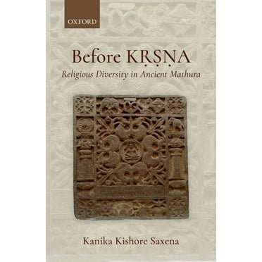 Before Kṛṣṇa: Religious Diversity in Ancient Mathura, (Hardcover)