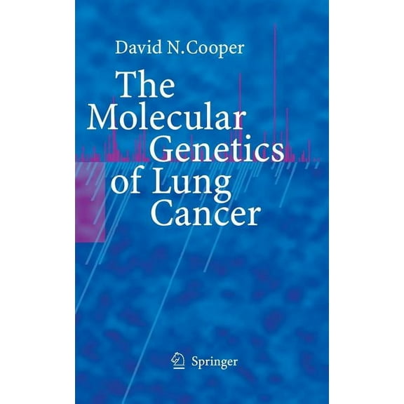 The Molecular Genetics of Lung Cancer, (Hardcover)