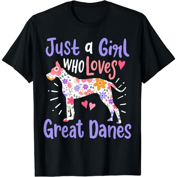 Great Dane Lover Just a Girl Who Loves Great Danes T-Shirt