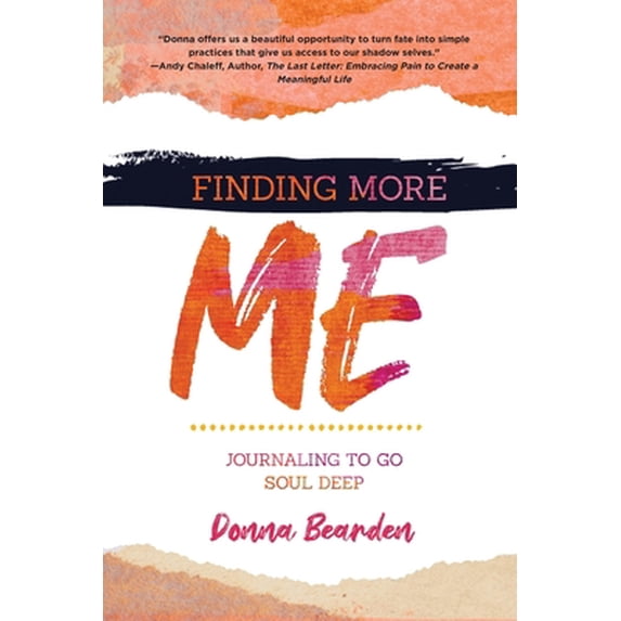 Pre-Owned Finding More Me: Journaling to Go Soul Deep (Paperback) 1646631056 9781646631056