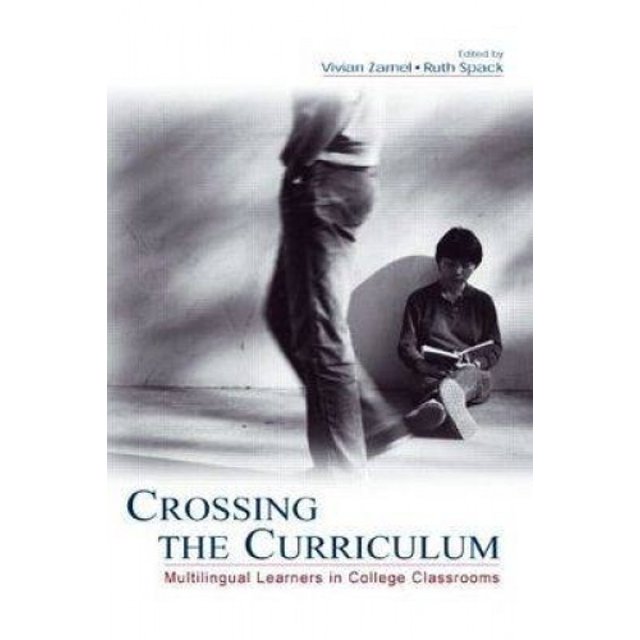 Crossing the Curriculum: Multilingual Learners in College Classrooms
