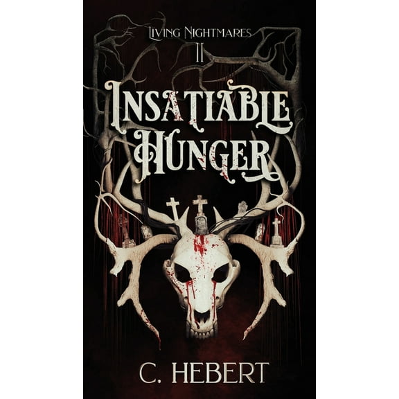Living Nightmares Insatiable Hunger, Book 2, (Hardcover)