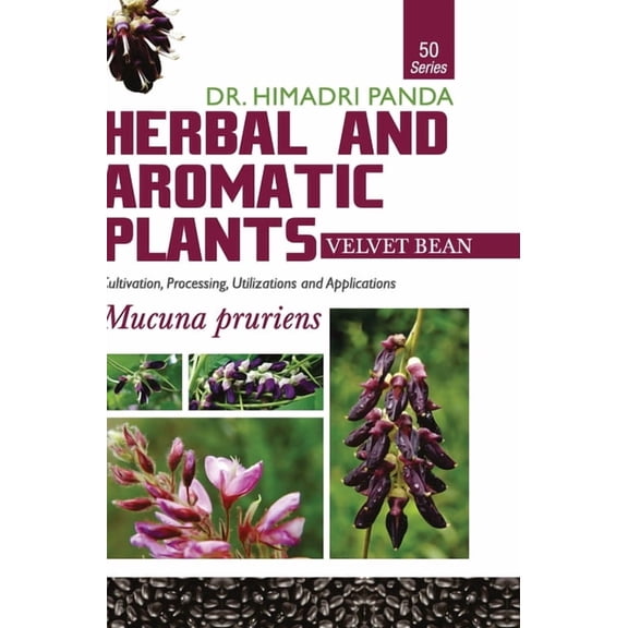 HERBAL AND AROMATIC PLANTS - 50. Mucuna pruriens (Velvet bean), (Hardcover)