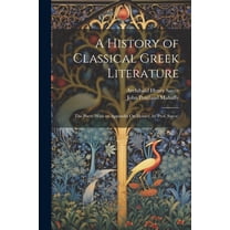 A History of Classical Greek Literature (Paperback)