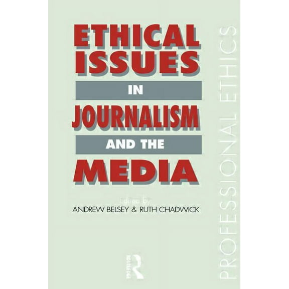 Professional Ethics Ethical Issues in Journalism and the Media, (Paperback)