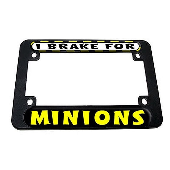 I Brake For Minions Motorcycle License Plate Frame