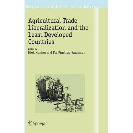Wageningen UR Frontis: Agricultural Trade Liberalization and the Least Developed Countries (Hardcover)