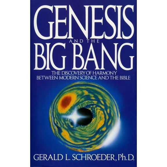 Pre-Owned Genesis and the Big Bang Theory: The Discovery of Harmony Between Modern Science and the Bible (Paperback) 0553354132 9780553354133