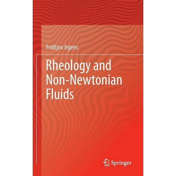 Rheology and Non-Newtonian Fluids, (Hardcover)