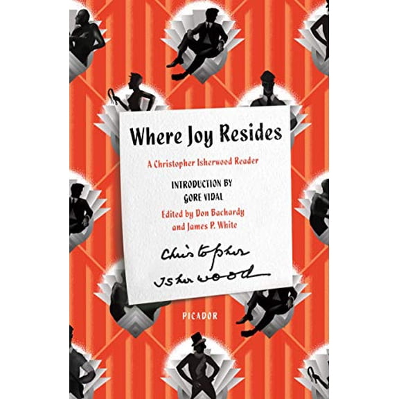 Pre-Owned Where Joy Resides: A Christopher Isherwood Reader (Paperback) 1250254868 9781250254863
