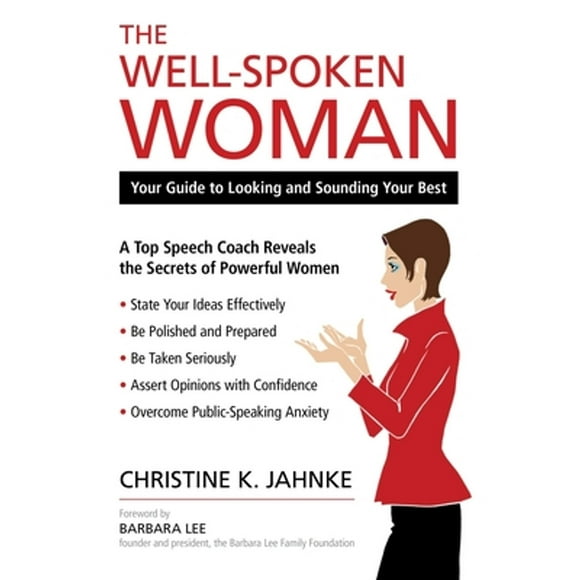 Pre-Owned The Well-Spoken Woman: Your Guide to Looking and Sounding Your Best (Paperback 9781616144623) by Christine K Jahnke