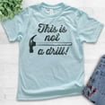 thumbnail image 2 of Kids This Is Not A Drill Shirt, Youth Kids Boy Girl T-Shirt, Hammer Shirt, Tool Shirt, Mr Fix-it Shirt, Light Blue, Large, 2 of 4