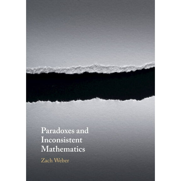 Paradoxes and Inconsistent Mathematics, (Hardcover)