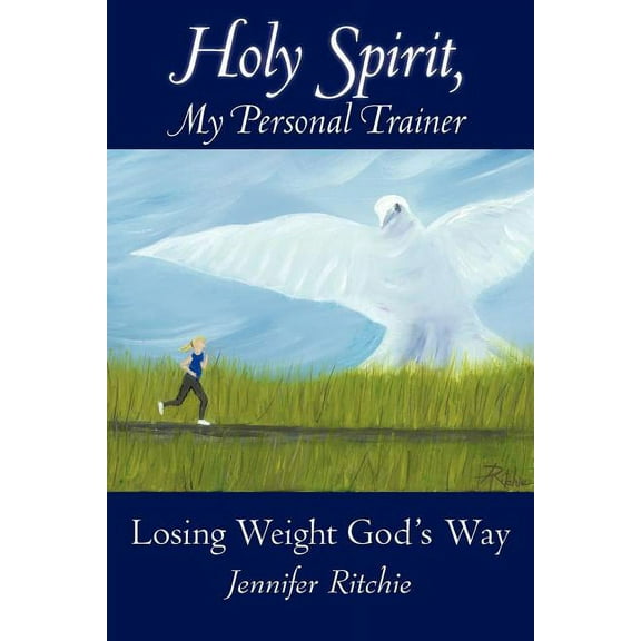 Holy Spirit, My Personal Trainer: Losing Weight God's Way, (Paperback)