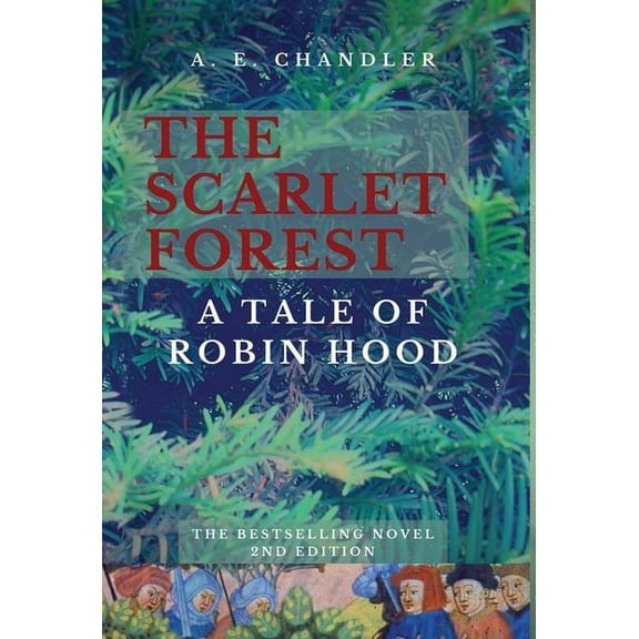 The Scarlet Forest A Tale of Robin Hood 2nd ed., (Hardcover)