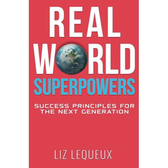 Pre-Owned Real World Superpowers: Success Principles For The Next Generation, 9798992549027, , Paperback,
