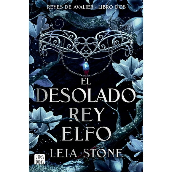 Libro Avalier 2. El Desolado Rey Elfo Tapa Blanda, Autor Leia Stone, Editorial Crossbooks Mexico